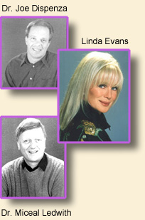 Linda Evans, Dr. Miceal Ledwith & Dr. Joe Dispenza